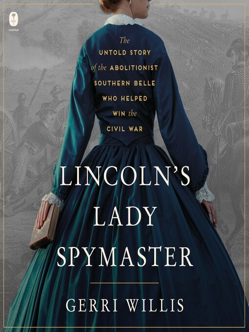 Title details for Lincoln's Lady Spymaster by Gerri Willis - Wait list